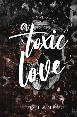 A Toxic Love - Td Lane - cover