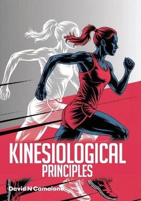 Kinesiological Principles - David N Camaione - cover
