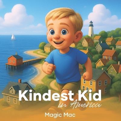 Kindest Kid in the World: Magic Mac - Jessie Hansen - cover