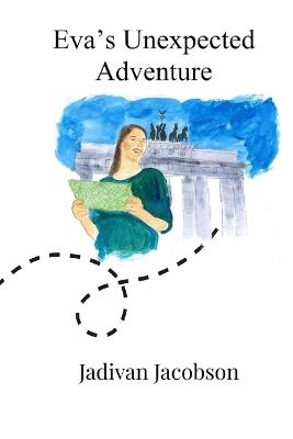 Eva's Unexpected Adventure مغامرات ايفا الغير متوقعة - Jadivan Jacobson - cover