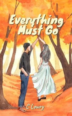 Everything Must Go - C Lowry - cover