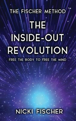 The Inside-Out Revolution - Nicki Fischer - cover