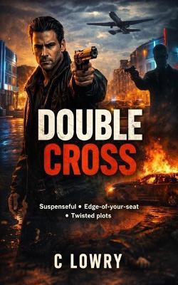 Double Cross - C Lowry - cover