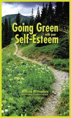 Going Green with Your Self-Esteem: 2nd Edition - Melissa Wittenborn - cover