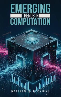 Emerging Trends in Computation - Matthew N O Sadiku - cover
