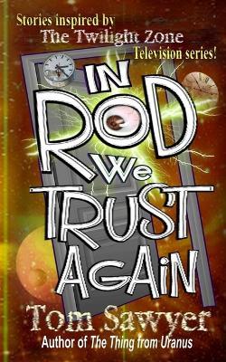 In Rod We Trust Again - Tom Sawyer - cover