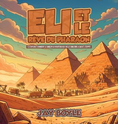 Éli et le rêve du Pharaon - Jay Boyle - cover