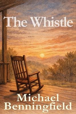 The Whistle - Michael Benningfield - cover