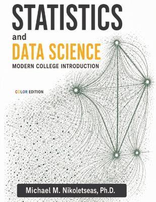 Statistics and Data Science: Modern College Introduction - Michael M Nikoletseas - cover