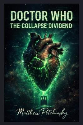 Doctor Who: The Collapse Dividend - Matthew Petchinsky - cover