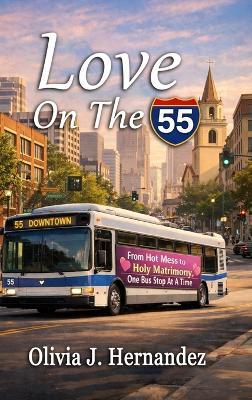 Love On The 55 - Olivia J Hernandez - cover