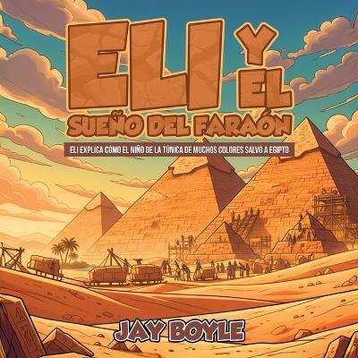 Eli y el sueño del faraón - Jay Boyle - cover