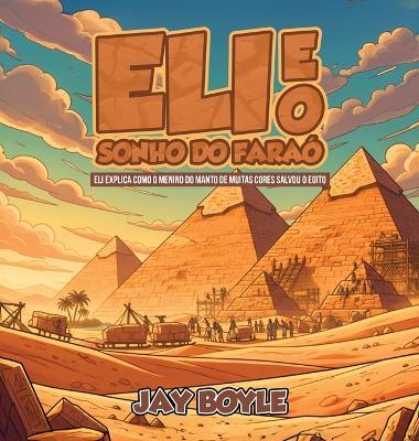 Eli e o Sonho do Faraó - Jay Boyle - cover