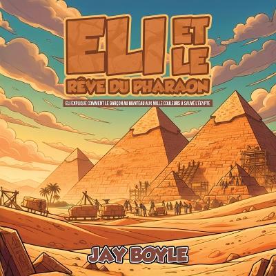 Éli et le rêve du Pharaon - Jay Boyle - cover