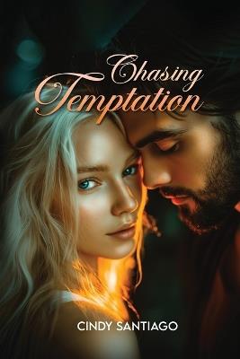 Chasing Temptation - Cindy Santiago - cover