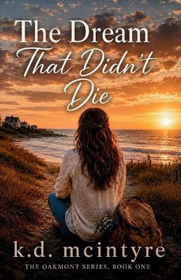 The Dream That Didn't Die - K D McIntyre - cover