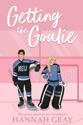Getting the Goalie - Hannah Gray - cover
