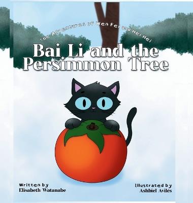 Ba Li and the Persimmon Tree - Elisabeth Watanabe - cover