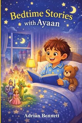 Bedtime Stories with Ayan - Adrian Bennett - cover