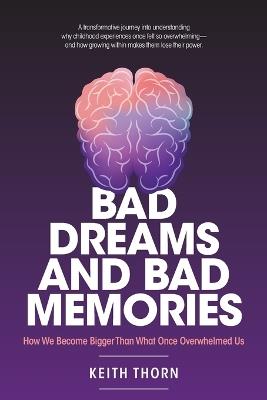 Bad Dreams And Bad Memories - Keith Thorn - cover