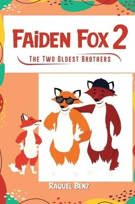 Faiden Fox 2: The Two Oldest Brothers - Raquel Benz - cover