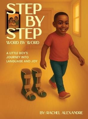 Step by Step, Word by Word: A Little Boy's Journey into Language and Joy - Rachel Alexandre - cover