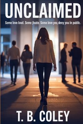 Unclaimed - T B Coley - cover