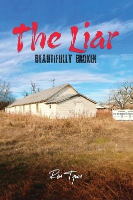 The Liar: Beautifully Broken - Ren Tyson - cover