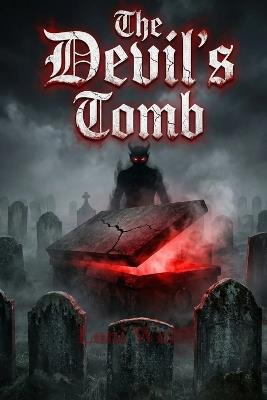 The Devil's Tomb - Loni Wulff - cover