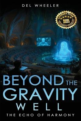 Beyond the Gravity Well: The Echo of Harmony - del Wheeler - cover