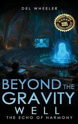 Beyond the Gravity Well: The Echo of Harmony - del Wheeler - cover