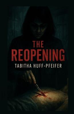 The Reopening - Tabitha Huff-Pfeifer - cover