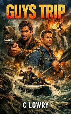 Guys Trip - C Lowry - cover