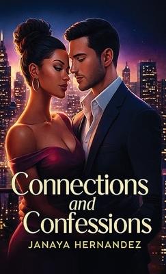 Connections and Confessions - Janaya Hernandez - cover