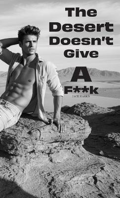 The Desert Doesn't Give a F**k - Jack Harris - cover