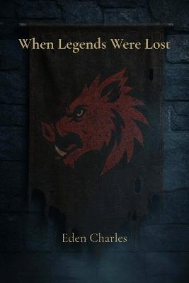 When Legends Were Lost - Eden Charles - cover