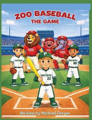 Zoo Baseball The Game - Michael Dwyer - cover