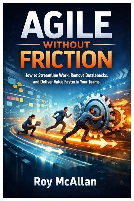 Agile Without Friction - Roy McAllan - cover