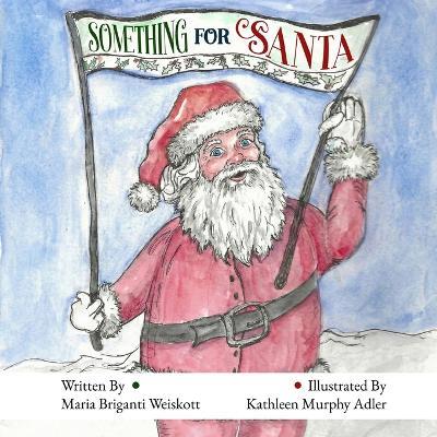Something for Santa - Maria Briganti Weiskott - cover
