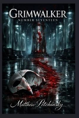 Grimwalker Number Seventeen - Matthew Petchinsky - cover