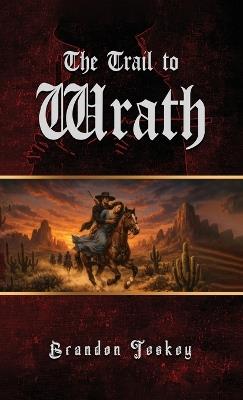 The Trail to Wrath - Brandon Teskey - cover