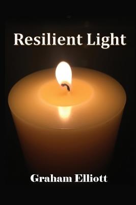 Resilient Light - Graham Elliott - cover