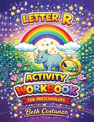 Letter R Activity Workbook - For Preschoolers - Beth Costanzo - cover