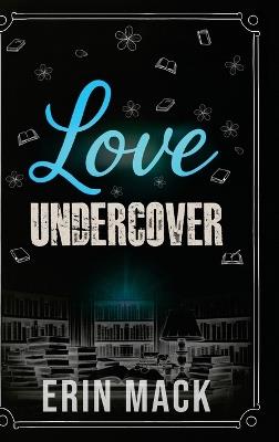 Love Undercover - Erin Mack - cover