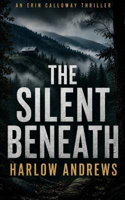 The Silent Beneath - Harlow Andrews - cover