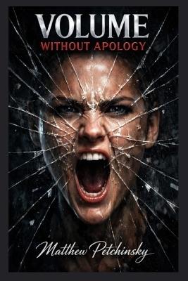 Volume Without Apology - Matthew Petchinsky - cover