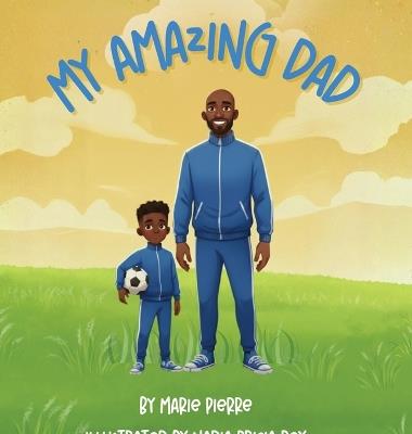 My Amazing Dad - Marie Pierre - cover