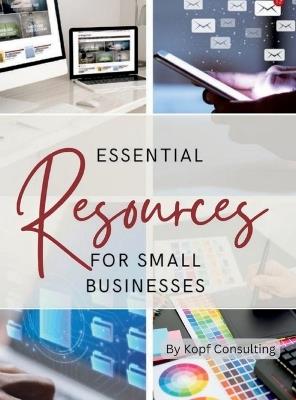 Essential Resource Guide: The Ultimate Guide to Starting an Online Business - Kopf Consulting - cover