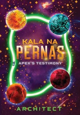 Kala Na Pernas: APEX's Testimony - cover