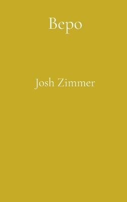 Bepo: Intergalactic Hero - Josh Zimmer - cover